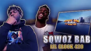 SQWOZ BAB, LIL GLOCK 420 – BIG STACKS РЕАКЦИЯ
