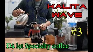 Cách pha cà phê Specialty bằng phễu Kalita [#3]