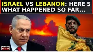 Israel and Lebanon’s Hezbollah Pull Back After Exchange of Heavy Fire? | Here's What Happened | News