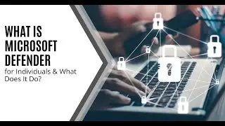 What Is Microsoft Defender for Individuals & What Does It Do