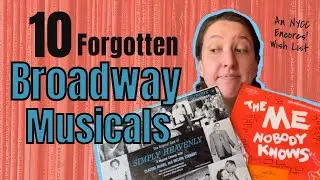 10 Forgotten Broadway Musicals: An NYCC Encores! Series Wish List of shows from 1950s through 1990s