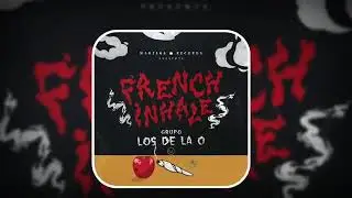 Grupo Los De La O - French Inhale (ESTRENO) (EN ESTUDIO) (SUSCRIBANSE 2020)