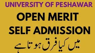 OPEN MERIT AND SELF ADMISSION PESHAWAR UNIVERSITY 