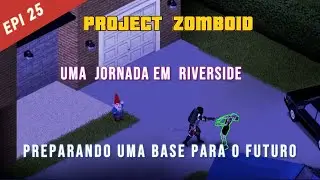 project zomboid  / veterano / riverside/  jogando no controle! epi 25