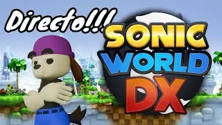 Jugando a Sonic World DX #sonicworld