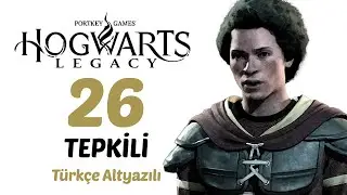 #26 Biri Bizi Durdursun! | Hogwarts Legacy Türkçe Altyazılı Tepkili [2k60Fps]