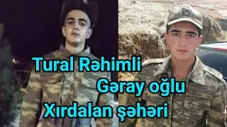 Şəhid Tural Rəhimli - Xırdalan şəhəri