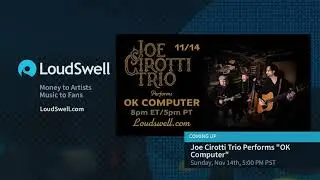 November 14th, 2021 - Joe Cirotti Trio Performs "OK Computer" (8pm EST / 5pm PST)