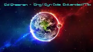 Ed Sheeran - Sing ( Syn Cole Extended Mix )