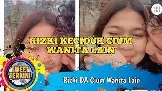 Rizki DA Terciduk Mencium Wanita Lain Yang Bukan Istrinya