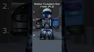 Roblox Youtubers that I hate: (Pt.2) #trending #roblox #robloxedit #robloxshorts