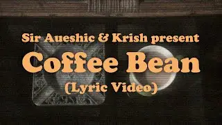 Coffee Bean (Lyric Video)