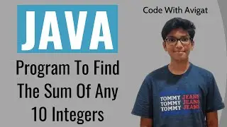 Program To Find The Sum Of Any 10 Integers | Java Tutorial