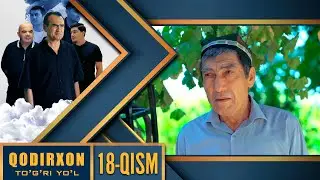 Qodirxon (To`g`ri yo`l 10-mavsum) 18-qism