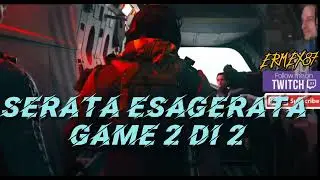 serata esagerata game 2 di 2 WARZONE