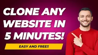 How To Clone Any Website FAST Within 5 Minutes