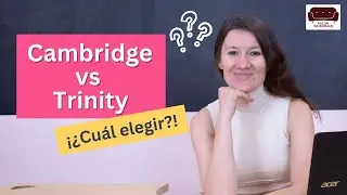 Cambridge vs Trinity. ¿Cuál es más fácil? (+ Nuestros consejos)