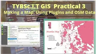 TYIT GIS Practical 3 | Making a Map, Importing CSV Using Plugins and OSM Data 