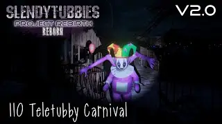 Slendytubbies: Project Rebirth Reborn 2.0 - Teletubby Carnival |110|