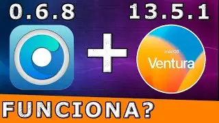 macOS Ventura 13.5.1 funciona no OpenCore 0.6.8?