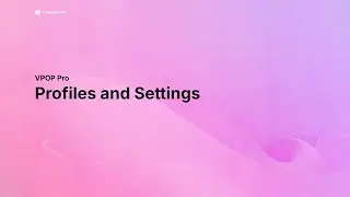 Profiles and settings