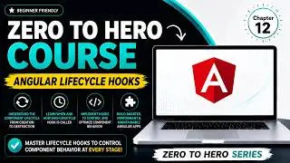 Life Cycle Hooks | Exploring Component Lifecycles with Practical Examples | Angular Zero to Hero
