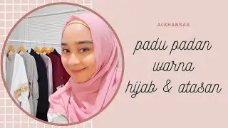 PERPADUAN WARNA BAJU DAN JILBAB