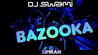 DJ Swami - Bazooka ft. Simran (Official Music Video)