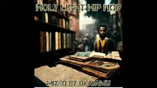 Holy Light Hip Hop