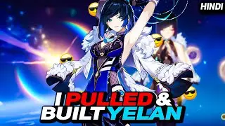[Hindi] I Pulled and Built Yelan in 1 Stream!