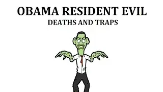 Obama Resitent Evil - Deaths and Traps