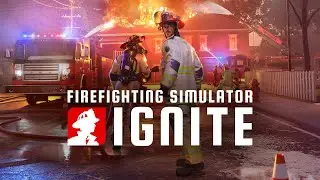 Firefighting Simulator: Ignite - Gameplay