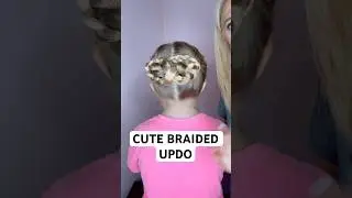 CUTE BRAIDED UPDO | Audrey and Victoria #braidhairstyle #hairtutorial