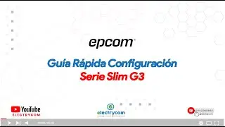 🔗 Configuración Básica DVR Epcom Serie SlimG3 🔗