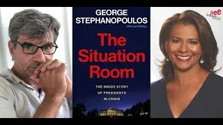 George Stephanopoulos | The Situation Room: The Inside Story of Presidents in Crisis