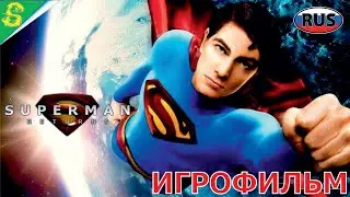 Возвращение Супермена на Русском Полностью Все Катсцены