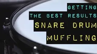 Snare Drum Muffling - Getting the Best Results with this One Extra Step