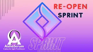 How to Re-Open Closed Sprint In JIRA 2024 || Aisha Scrum Tech