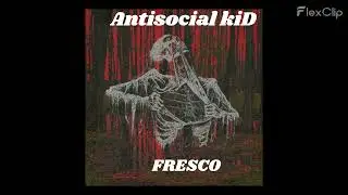 Antisocial kid - Fresco