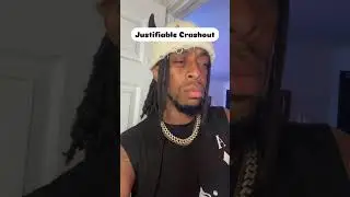 Justifiable Crashout