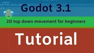 Godot 3.1 2d top down movement tutorial for beginners