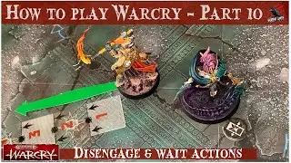 HOW TO PLAY WARCRY - PART 10 DISENGAGE & WAIT ACTIONS  - Warhammer Warcry Rules & Catacombs Dungeons