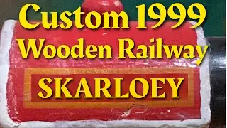 Custom 1999 Wooden Railway Skarloey (450 Subscribers!)