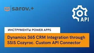 Dynamics 365 CRM Integration through SSIS Cozyroc. Custom API Connector