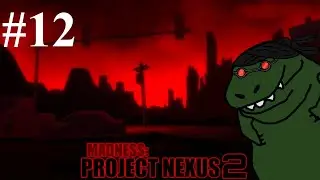 MADNESS: Project Nexus Ep12