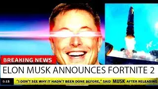ELON MUSK ANNOUNCES FORTNITE 2