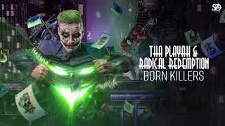 Tha Playah & Radical Redemption - Born Killers