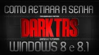 Como retirar a senha do windows 8 e 8.1