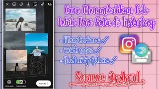 CARA MENAMBAHKAN FOTO LEBIH DARI SATU DI INSTASTORY - TERBARU