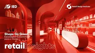01 - Shops Go Green - Estratégias Sustentáveis para o Varejo | Retail Insights